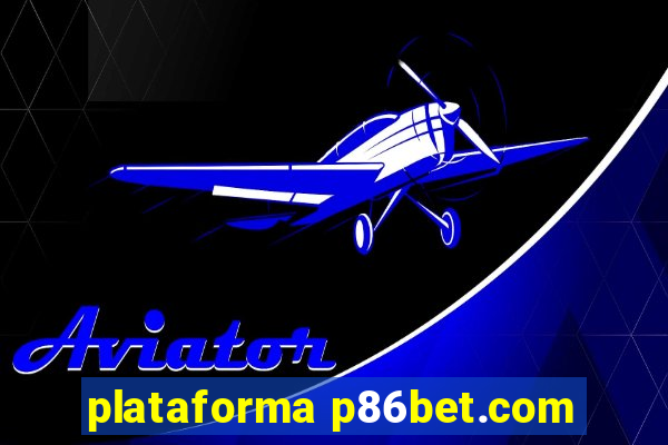 plataforma p86bet.com